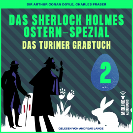 Hörbuch Das Sherlock Holmes Ostern-Spezial (Das Turiner Grabtuch, Folge 2)  - Autor Sir Arthur Conan Doyle   - gelesen von Schauspielergruppe