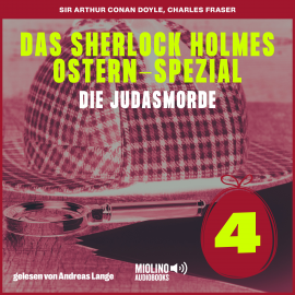 Hörbuch Das Sherlock Holmes Ostern-Spezial (Die Judasmorde, Folge 4)  - Autor Sir Arthur Conan Doyle   - gelesen von Schauspielergruppe