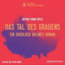 Hörbuch Das Tal des Grauens - Ein Sherlock Holmes Roman (Ungekürzt)  - Autor Sir Arthur Conan Doyle   - gelesen von Stefan Demml