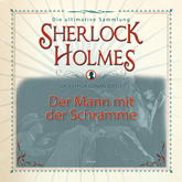 Der Mann mit der Schramme (Sherlock Holmes - Die ultimative Sammlung)