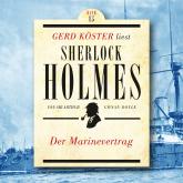 Der Marinevertrag - Gerd Köster liest Sherlock Holmes, Band 15 (Ungekürzt)