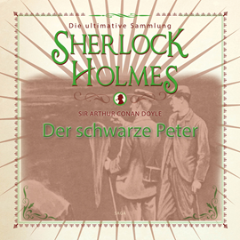 Hörbuch Der schwarze Peter (Sherlock Holmes - Die ultimative Sammlung)  - Autor Sir Arthur Conan Doyle.   - gelesen von Peter Weiss