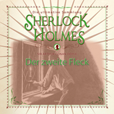 Der zweite Fleck (Sherlock Holmes - Die ultimative Sammlung)
