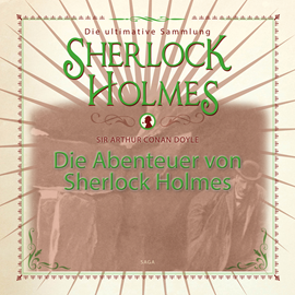 Hörbuch Die Abenteuer von Sherlock Holmes (Die ultimative Sammlung Sherlock Holmes)  - Autor Sir Arthur Conan Doyle.   - gelesen von Christian Poewe