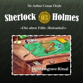 Hörbuch Das Musgrave-Ritual (Sherlock Holmes - Die alten Fälle 3)  - Autor Sir Arthur Conan Doyle   - gelesen von Schauspielergruppe