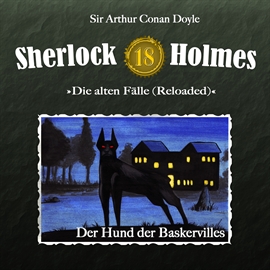 Hörbuch Der Hund der Baskervilles (Sherlock Holmes - Die alten Fälle 18)  - Autor Sir Arthur Conan Doyle   - gelesen von Schauspielergruppe