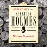 Die drei Garridebs - Gerd Köster liest Sherlock Holmes, Band 7 (Ungekürzt)