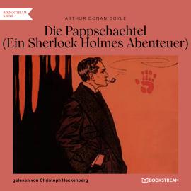 Hörbuch Die Pappschachtel - Ein Sherlock Holmes Abenteuer (Ungekürzt)  - Autor Sir Arthur Conan Doyle   - gelesen von Christoph Hackenberg