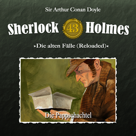 Hörbuch Die Pappschachtel (Sherlock Holmes - Die alten Fälle - Reloaded 43)  - Autor Sir Arthur Conan Doyle.;Imke Noack   - gelesen von Schauspielergruppe