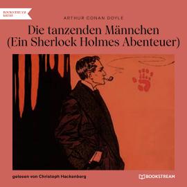 Hörbuch Die tanzenden Männchen - Ein Sherlock Holmes Abenteuer (Ungekürzt)  - Autor Sir Arthur Conan Doyle   - gelesen von Christoph Hackenberg