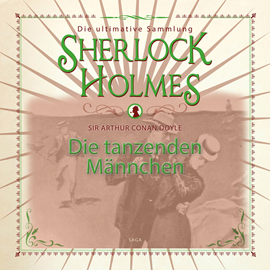 Hörbuch Die tanzenden Männchen (Sherlock Holmes - Die ultimative Sammlung)  - Autor Sir Arthur Conan Doyle.   - gelesen von Peter Weiss