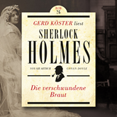 Die verschwundene Braut - Gerd Köster liest Sherlock Holmes, Band 26 (Ungekürzt)