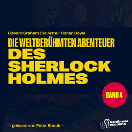 Hörbuch Die weltberühmten Abenteuer des Sherlock Holmes (Band 4)  - Autor Sir Arthur Conan Doyle   - gelesen von Schauspielergruppe