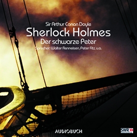 Hörbuch Der schwarze Peter (Die Abenteuer von Sherlock Holmes 4)  - Autor Sir Arthur Conan Doyle   - gelesen von Diverse
