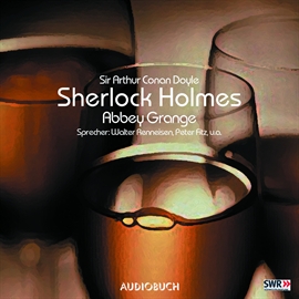 Hörbuch Abbey Grange (Die Abenteuer von Sherlock Holmes 5)  - Autor Sir Arthur Conan Doyle   - gelesen von Diverse