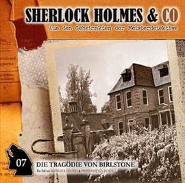 Hörbuch Die Tragödie von Birlstone (Sherlock Holmes & Co 7)  - Autor Sir Arthur Conan Doyle   - gelesen von Schauspielergruppe