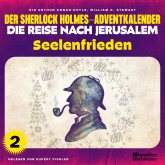 Seelenfrieden (Der Sherlock Holmes-Adventkalender - Die Reise nach Jerusalem, Folge 2)