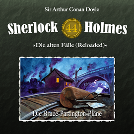 Hörbuch Die Bruce-Partington-Pläne (Sherlock Holmes - Die alten Fälle 44 - Reloaded)  - Autor Sir Arthur Conan Doyle.;Imke Noack   - gelesen von Schauspielergruppe