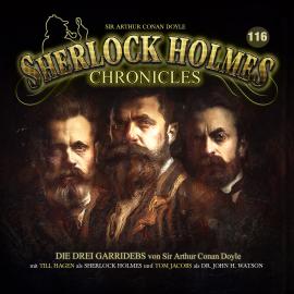 Hörbuch Sherlock Holmes Chronicles, Folge 116: Die drei Garridebs  - Autor Sir Arthur Conan Doyle   - gelesen von Schauspielergruppe