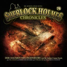 Hörbuch Sherlock Holmes Chronicles, Folge 76: Der Daumen des Ingenieurs  - Autor Sir Arthur Conan Doyle   - gelesen von Schauspielergruppe