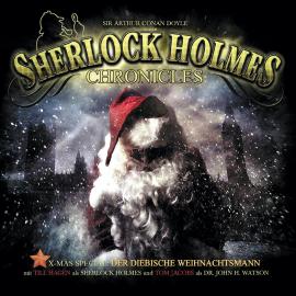 Hörbuch Sherlock Holmes Chronicles, X-Mas Special 1: Der diebische Weihnachtsmann  - Autor Sir Arthur Conan Doyle   - gelesen von Schauspielergruppe