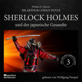 Hörbuch Sherlock Holmes und der japanische Gesandte (Die neuen Abenteuer, Folge 3)  - Autor Sir Arthur Conan Doyle   - gelesen von Schauspielergruppe