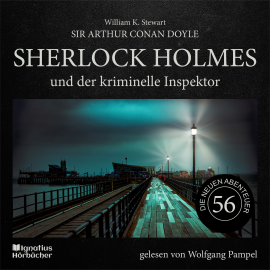 Hörbuch Sherlock Holmes und der kriminelle Inspektor (Die neuen Abenteuer, Folge 56)  - Autor Sir Arthur Conan Doyle   - gelesen von Schauspielergruppe
