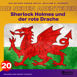 Hörbuch Sherlock Holmes und der rote Drache (Die neuen Abenteuer, Folge 20)  - Autor Sir Arthur Conan Doyle   - gelesen von Schauspielergruppe