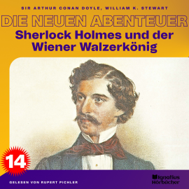 Hörbuch Sherlock Holmes und der Wiener Walzerkönig (Die neuen Abenteuer, Folge 14)  - Autor Sir Arthur Conan Doyle   - gelesen von Schauspielergruppe