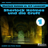 Sherlock Holmes und die Gruft (Sherlock Holmes vs. H. P. Lovecraft, Folge 1)