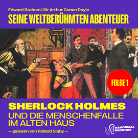 Hörbuch Sherlock Holmes und die Menschenfalle im alten Haus (Seine weltberühmten Abenteuer, Folge 1)  - Autor Sir Arthur Conan Doyle   - gelesen von Schauspielergruppe