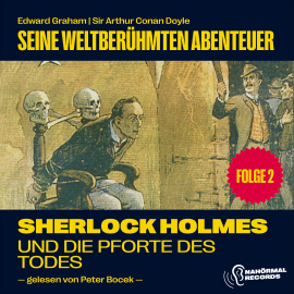 Hörbuch Sherlock Holmes und die Pforte des Todes (Seine weltberühmten Abenteuer, Folge 2)  - Autor Sir Arthur Conan Doyle   - gelesen von Schauspielergruppe