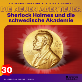 Hörbuch Sherlock Holmes und die schwedische Akademie (Die neuen Abenteuer, Folge 30)  - Autor Sir Arthur Conan Doyle   - gelesen von Schauspielergruppe