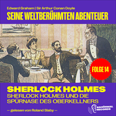 Sherlock Holmes und die Spürnase des Oberkellners (Seine weltberühmten Abenteuer, Folge 14)