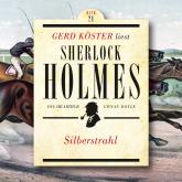 Silberstrahl - Gerd Köster liest Sherlock Holmes, Band 21 (Ungekürzt)