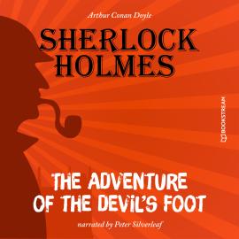 Hörbuch The Adventure of the Devil's Foot (Unabridged)  - Autor Sir Arthur Conan Doyle   - gelesen von Peter Silverleaf