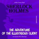 The Adventure of the Illustrious Client (Unabridged)