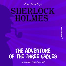 Hörbuch The Adventure of the Three Gables (Unabridged)  - Autor Sir Arthur Conan Doyle   - gelesen von Peter Silverleaf