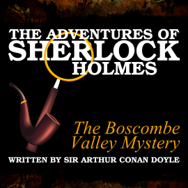 Hörbuch The Adventures of Sherlock Holmes - The Boscombe Valley Mystery  - Autor Sir Arthur Conan Doyle   - gelesen von Schauspielergruppe