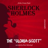 The "Gloria-Scott" (Unabridged)