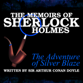 The Memoirs of Sherlock Holmes - The Adventure of Silver Blaze