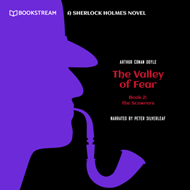 Hörbuch The Scowrers - A Sherlock Holmes Novel - The Valley of Fear, Book 2 (Unabridged)  - Autor Sir Arthur Conan Doyle   - gelesen von Peter Silverleaf