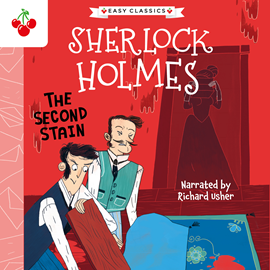 Hörbuch The Second Stain - The Sherlock Holmes Children's Collection: Creatures, Codes and Curious Cases (Easy Classics), Season 3 (Unab  - Autor Sir Arthur Conan Doyle   - gelesen von Richard Usher