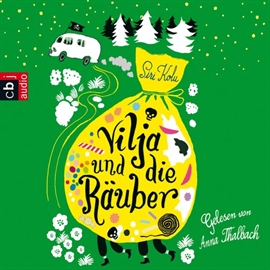 Hörbuch Vilja und die Räuber  - Autor Siri Kolu   - gelesen von Anna Thalbach
