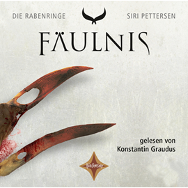 Hörbuch Die Rabenringe - Fäulnis  - Autor Siri Pettersen   - gelesen von Konstantin Graudus.