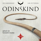 Hörbuch Die Rabenringe - Odinskind  - Autor Siri Pettersen   - gelesen von Konstantin Graudus.