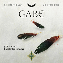 Hörbuch Gabe - Die Rabenringe, Teil 3 (ungekürzt)  - Autor Siri Pettersen   - gelesen von Konstantin Graudus