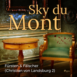 Hörbuch Fürsten & Fälscher - Christian von Landsburg 2 (Ungekürzt)  - Autor Sky Du Mont   - gelesen von Martin Pfisterer