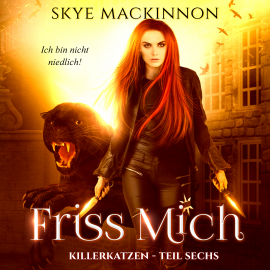Hörbuch Friss mich  - Autor Skye MacKinnon   - gelesen von Mélanie Fouché