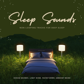 Hörbuch Sleep Sounds ::: Non-Looping Tracks for Deep Sleep ::: XXL-Bundle  - Autor Sleep Sounds Academy   - gelesen von Sleep Sounds Academy